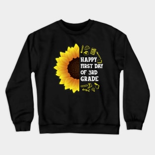 Happy First Day Of 3rd grade Sunflower Teacher Student Back To School Gift Crewneck Sweatshirt